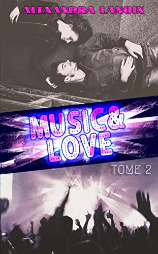 Music & Love (Tome 2) par [Lanoix, Alexandra]