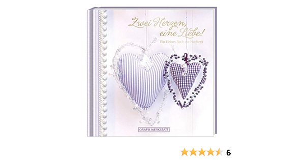 Minibuch Zwei Herzen Eine Liebe Ein Kleines Buch Zur Hochzeit Grafik Werkstatt Grafik Werkstatt Bielefeld Amazon De Bucher