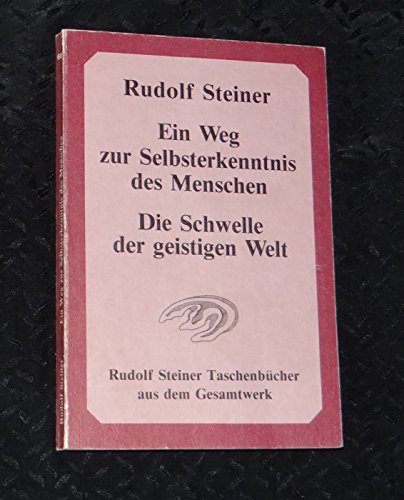 Download Ein Weg zur Selbsterkenntnis des Menschen / Die Schwelle der geistigen Welt. Download Ein Weg zur Selbsterkenntnis des Menschen / Die Schwelle der geistigen Welt.
