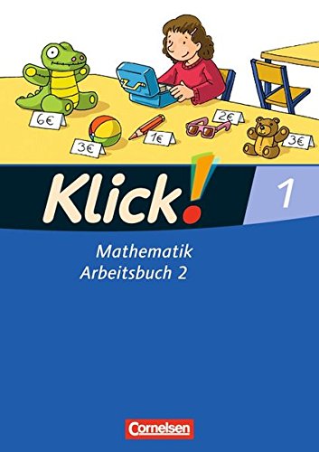 Klick! Mathematik - Unterstufe - Westliche und östliche Bundesländer: 1. Schuljahr - Arbeitsbuch 2