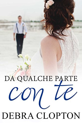 Debra Clopton  - Windswept Bay 02. Da qualche parte con te (2018)