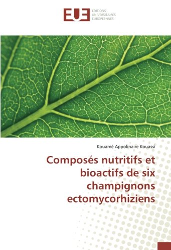 Composes nutritifs et bioactifs de six champignons ectomycorhiziens en ligne Composes nutritifs et bioactifs de six champignons ectomycorhiziens en ligne
