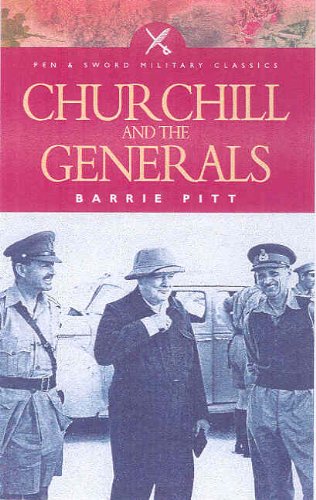 Churchill and the Generals (Pen & Sword Military Classics)