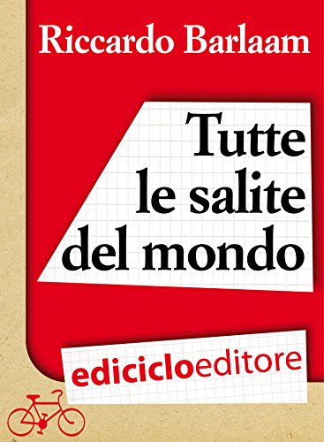 Download Tutte le salite del mondo Download Tutte le salite del mondo