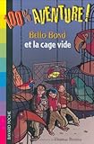Bello Bond et la cage vide