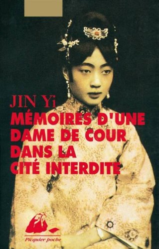 couverture de : M&eacute;moires d'une dame de cour dans la Cit&eacute; interdite
