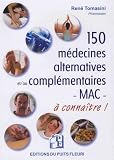 150 médecines alternatives et complémentaires - MAC