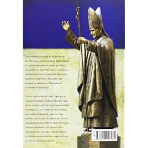 La Historia De Los Papa. Desde San Pedro Hasta Francisco