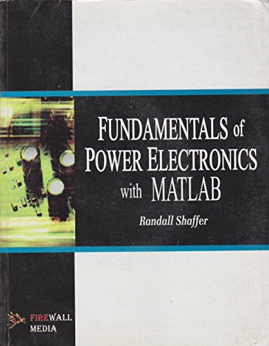 Buy Fundamentals Of Power Electronics With MATLAB Book Online At Amazon Fundamentals Of Power Buy fundamentals of power electronics with matlab book online at amazon fundamentals of power