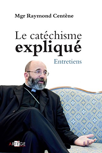 Télécharger Le catéchisme expliqué PDF