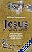 Jesus von Nazareth: Archäologen auf den Spuren des Erlösers by 
