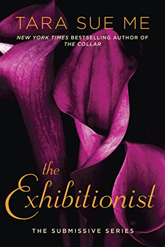 The Exhibitionist (The Submissive Series Book 6) (English Edition) The Exhibitionist (The Submissive Series Book 6) (English Edition)