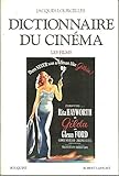 DICTIONNAIRE DU CINEMA. Tome 3, Les films