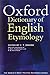The Oxford Dictionary of English Etymology by