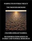 Image de The Frontier Beckons (Transformations Series on Energy and Natural Resources Book 2) (English Edition)
