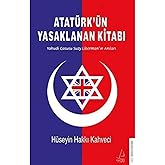 Atat&uuml;rk&rsquo;&uuml;n Yasaklanan Kitabı: Yahudi Casusu Suzy Liberman&rsquo;ın Anıları