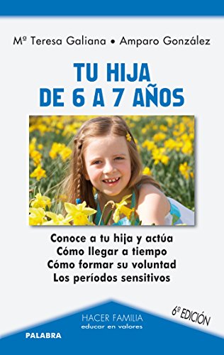 Tu hija de 6 a 7 años (Hacer Familia)