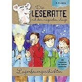  Die Leseratte - Lagerfeuergeschichten mit Leselupe und Rätselseiten 6-8 Jahre