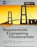 Requirements Engineering Fundamentals: A Study Guide for the Certified Professional for Requirements Engineering Exam - Foundation Level - IREB compliant by 