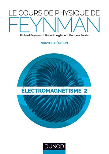 Télécharger Le cours de physique de Feynman - Électromagnétisme 2 Gratuit