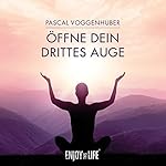 Öffne dein drittes Auge