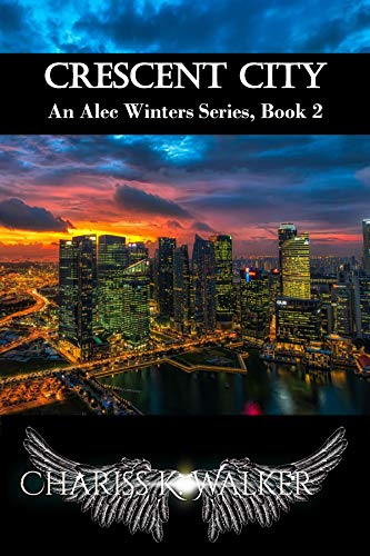 Crescent City (An Alec Winters Series Book 2) (English Edition) Crescent City (An Alec Winters Series Book 2) (English Edition)
