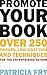 Promote Your Book: Over 250 Proven, Low-Cost Tips and Techniques for the Enterprising Author (English Edition) by