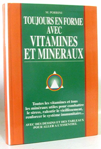 couverture de : Toujours en forme avec vitamines et min&eacute;raux