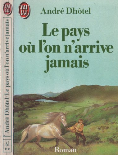 couverture de : Le pays o&ugrave;  l'on n'arrive jamais