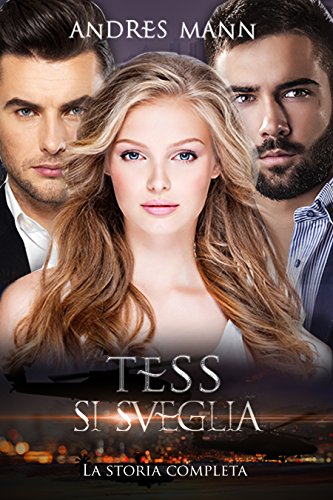 Andres Mann - Tess si sveglia. La storia completa (2017)