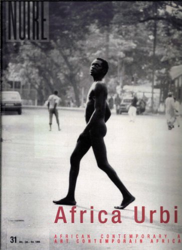 Revue noire, numéro 31, la Ville africaine / Africa Urbis (revue bilingue) gratuit