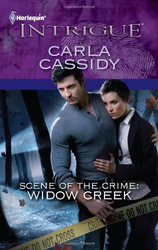 Scene of the Crime: Widow Creek by Carla Cassidy (2011-09-06)