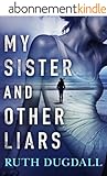My Sister and Other Liars