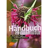 Handbuch Permakultur Klug planen und nachhaltig gärtnern Windsperger