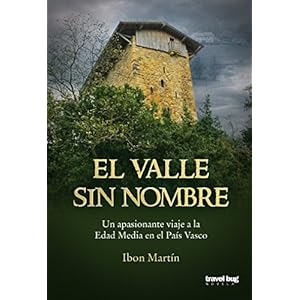 El valle sin nombre: Un fascinante viaje a la Edad Media en el País Vasco.