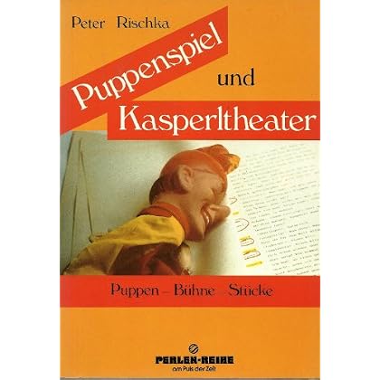 [PDF] Download Puppenspiel und Kasperltheater. Puppen-Bühne-Stücke Kostenlos
