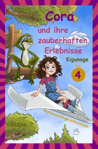 Cora und ihre zauberhaften Erlebnisse - Teil 4 - Gutenachtgeschichten