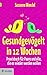 Gesundgevögelt in 12 Wochen: Praxisbuch für Paare und alle, die es wieder werden wollen by 