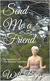 Image de Send Me a Friend (English Edition)