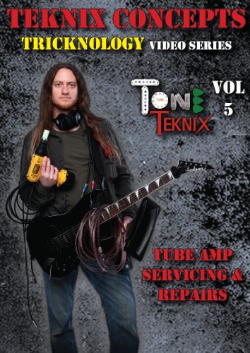 Preisvergleich Produktbild Tricknology # T5 - Tube Amplifier Service & Repair, by Teknix Concepts with Ryan Huddleston