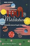 1001 Méditations : Comment trouver la paix intérieure