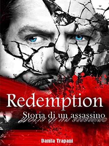 Danila Trapani - Redemption. Storia di un assassino (2019)