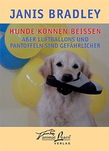 Download Hunde können beißen - aber Luftballons und Pantoffeln sind gefährlicher Download Hunde können beißen - aber Luftballons und Pantoffeln sind gefährlicher
