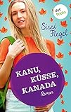 Kanu, Küsse, Kanada: Erster Roman der Mimi-Reihe (Freche Mädchen - freche Bücher! 50028) by 
