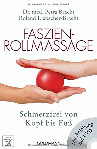 Download Faszien-Rollmassage: Schmerzfrei von Kopf bis Fuß mit Übungs-DVD Download Faszien-Rollmassage: Schmerzfrei von Kopf bis Fuß mit Übungs-DVD