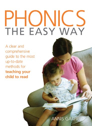 Phonics: The Easy Way: A clear and comprehensive guide to the most up-to-date methods for teaching y