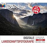 Digitale Landschaftsfotografie: Fotografieren wie Ansel Adams und Co. (mitp Edition Profifoto)