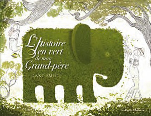 L'histoire en vert de mon grand-père