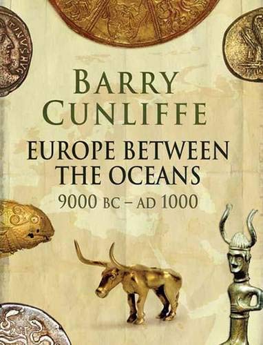 Europe Between the Oceans: themes and variations: 9000 BC-AD 1000: 9000 BC to AD 1000