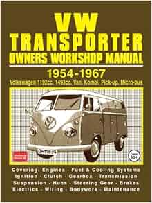 VW Transporter Owners Workshop Manual 1954-1967: Part No Owm834